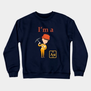 I'm a Gold Digger Crewneck Sweatshirt